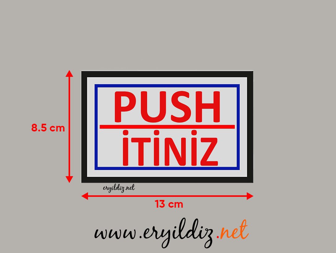 Cemax Yönlendirme İşaretleri Büyük İtiniz Push Eryıldız Hırdavat