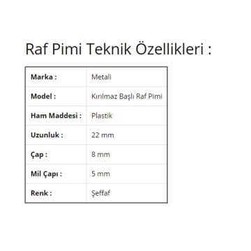 Kırılmaz Başlı Şeffaf Raf Pimi 100'lük